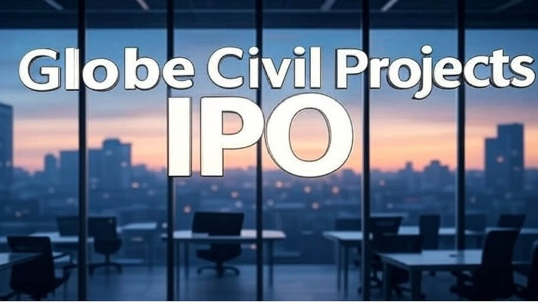 Globe Civil Projects IPO